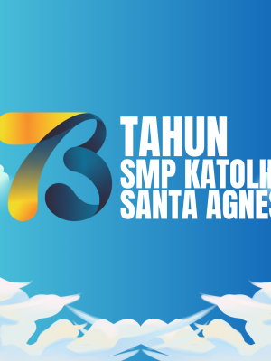 Ucapan Syukur 73 Tahun SMP Katolik Santa Agnes